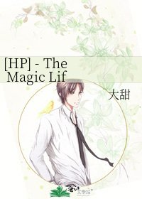 [HP] - The Magic Life -